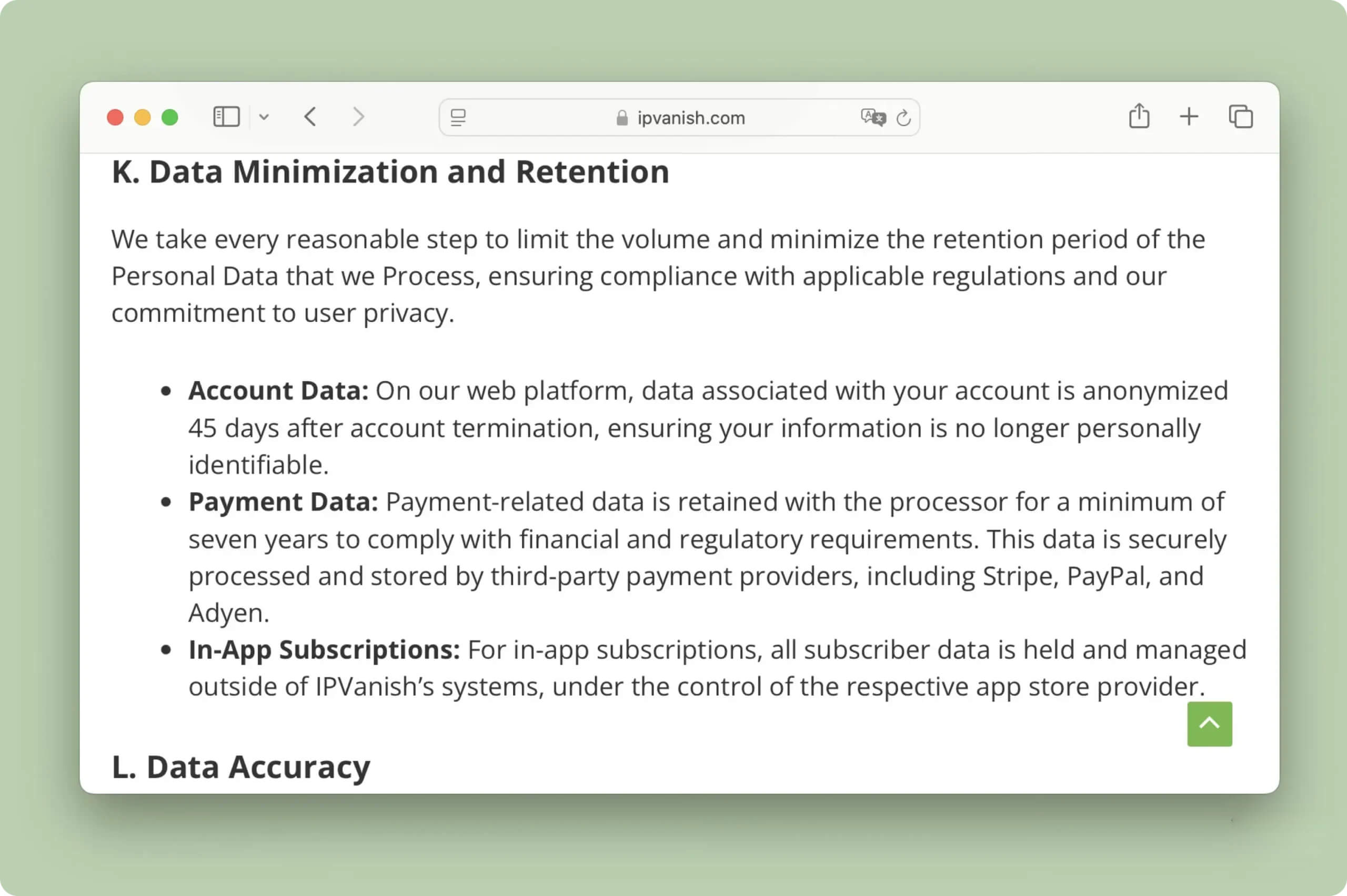 IPVanish goes further than most VPNs to minimize data collected. IPVanish goes further than most VPNs to minimize data collected.
