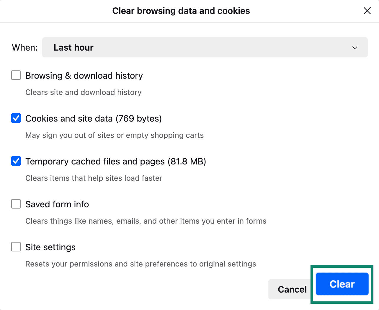 Clear Cookies and site data and Temporary cached files and pages Clear Cookies and site data and Temporary cached files and pages